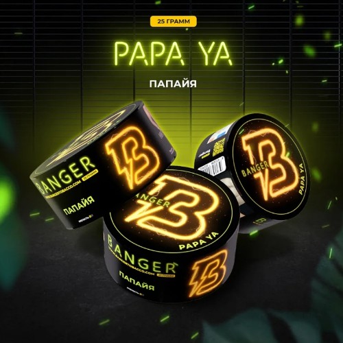 Banger Papa ya 25гр МРК